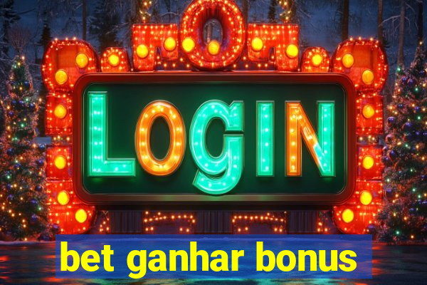 bet ganhar bonus